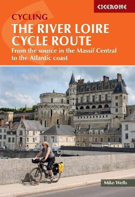 The River Loire Cycle Route(English, Paperback, Wells Mike)