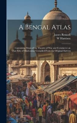 A Bengal Atlas(English, Hardcover, Rennell James 1742-1830)