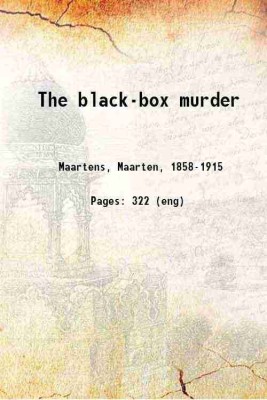 The black-box murder 1890 [Hardcover](Hardcover, Maarten Maartens)