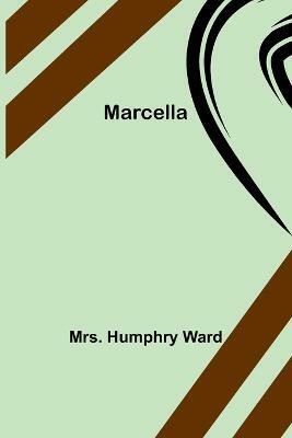 Marcella(English, Paperback, Humphry Ward Mrs)