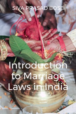 Introduction to Marriage Laws in India(English, Paperback, Siva Prasad Bose)