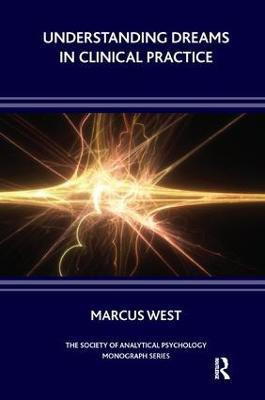 Understanding Dreams in Clinical Practice(English, Paperback, West Marcus)