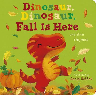 Dinosaur, Dinosaur, Fall Is Here(English, Board book, McLean Danielle)