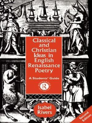 Classical and Christian Ideas in English Renaissance Poetry(English, Paperback, Rivers Isabel)