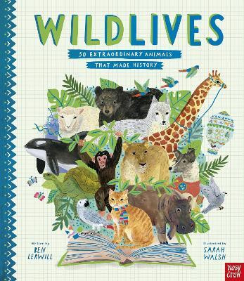 WildLives: 50 Extraordinary Animals that Made History(English, Paperback, Lerwill Ben)