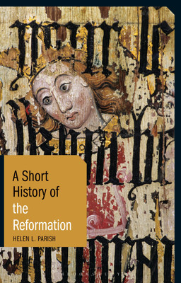 A Short History of the Reformation(English, Paperback, Parish Helen L. Dr)