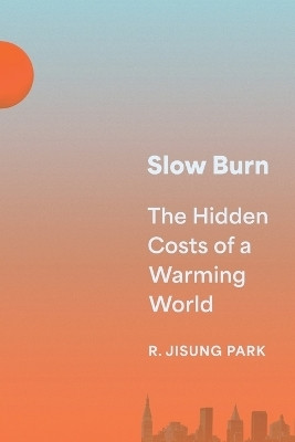 Slow Burn(English, Paperback, Park R. Jisung)