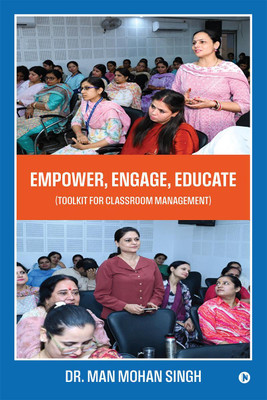 Empower, Engage, Educate(English, Hardcover, Dr Man Mohan Singh)