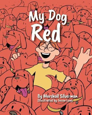 My Dog Red(English, Paperback, Silverman Marshall)