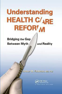 Understanding Health Care Reform(English, Electronic book text, Feldman MD, PhD, Arthur M.)
