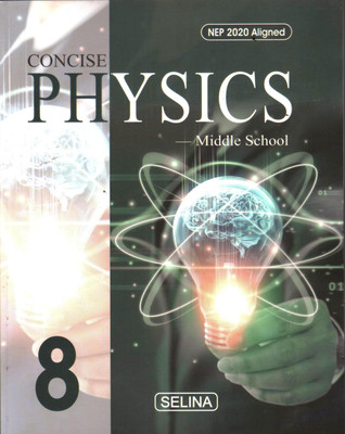 CONCISE PHYSICS MIDDLE SCHOOL FOR CLASS 8(Paperback, S S SHOME, DR R P GOYAL)