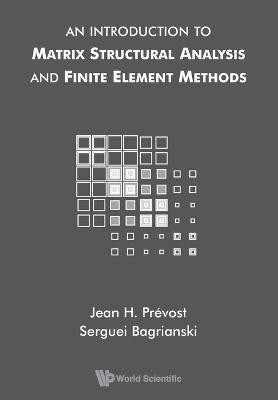 Introduction To Matrix Structural Analysis And Finite Element Methods, An(English, Paperback, Bagrianski Serguei)