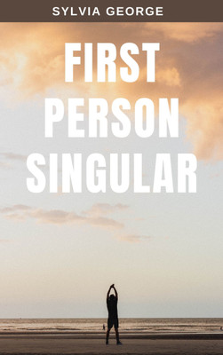 First Person Singular(Paperback, Sylvia George)