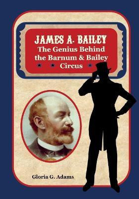 James A. Bailey(English, Paperback, Adams Gloria G)