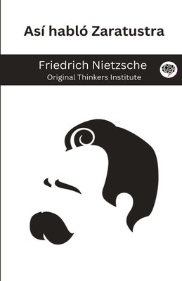 Así habló Zaratustra(Hardcover, Friedrich Nietzsche, Original Thinkers Institute)
