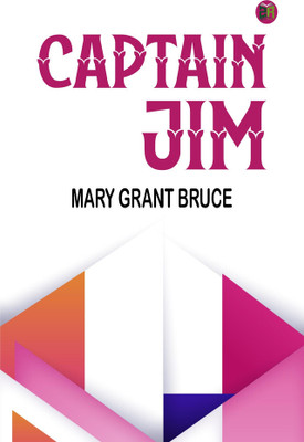 Captain Jim(Paperback, Mary Grant Bruce)