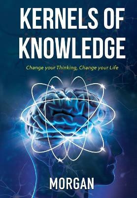 Kernels of Knowledge(English, Hardcover, Morgan)