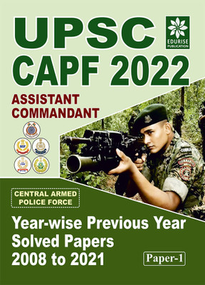 UPSC CAPF 2022 Assistant Commandant (Paper 1) Year wise Previous Year Solved Papers 2018 to 2021 CENTRAL ARMED POLICE FORCE(Paperback, Edurise Publication)