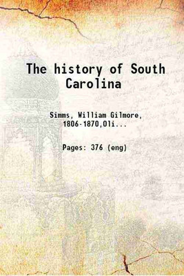 The history of South Carolina 1918 [Hardcover](Hardcover, Simms, William Gilmore, ,Oliphant, Mary C. Simms (Mary Chevillette Simms), editor)