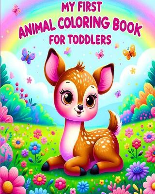 My First Animal Coloring Book for Toddlers(English, Paperback, Blackmore Caroline J)