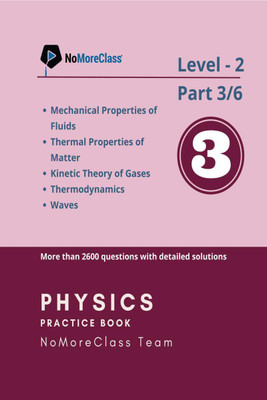 Physics Practice Book Level-2 Part 3 of 6  - NoMoreClass Physics Practice Book(English, Paperback, Deepak Solanki)