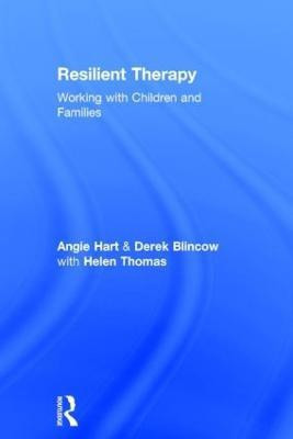 Resilient Therapy(English, Hardcover, Hart Angie)