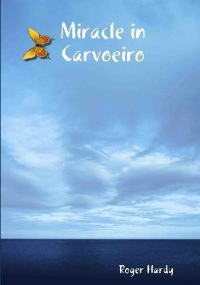 Miracle in Carvoeiro(English, Paperback, Hardy Mr Roger)