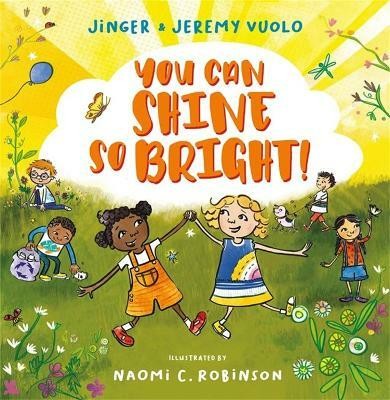 You Can Shine So Bright!(English, Hardcover, Vuolo Jeremy)