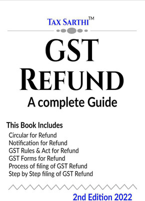 GST Refund | A Complete Guide | 2nd Edition 2022(English, Paperback, Tax Sarthi)