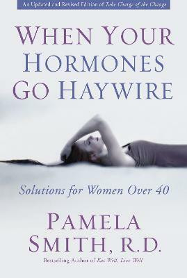When Your Hormones Go Haywire(English, Paperback, Smith Pamela M.)