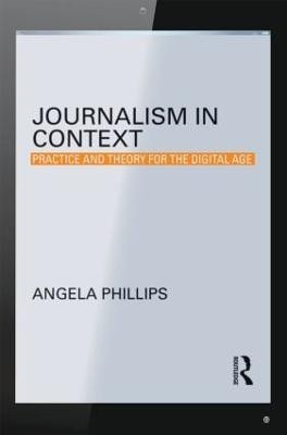 Journalism in Context(English, Paperback, Phillips Angela)