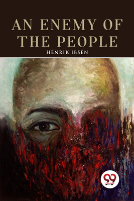 An Enemy of the People(English, Paperback, Ibsen Henrik)