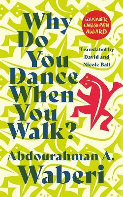 Why Do You Dance When You Walk(English, Paperback, Waberi Abdourahman A.)