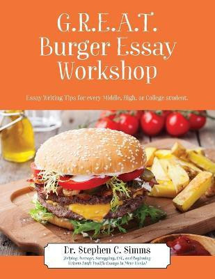GREAT Burger Essay Workshop(English, Paperback, Simms Stephen C Dr)