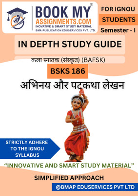 IGNOU BSKS 186 Abhinaya aur Patkatha Lekhan Guidebook for BA Sanskrit BAFSK | IDG Format | 300–350 Pages | Printed on 80GSM White Paper | Exam Ready Content (Sanskrit Edition)(Paperback, BMA Publication)
