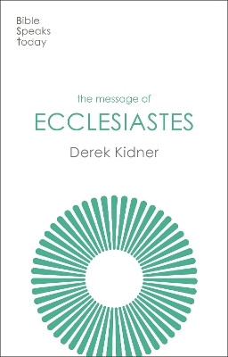 The Message of Ecclesiastes(English, Paperback, Kidner Derek)