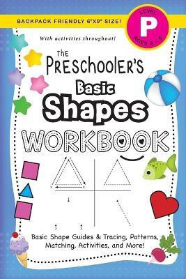 The Preschooler's Basic Shapes Workbook(English, Paperback, Dick Lauren)