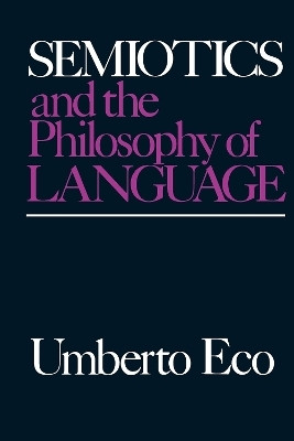 Semiotics and the Philosophy of Language(English, Paperback, Eco Umberto)
