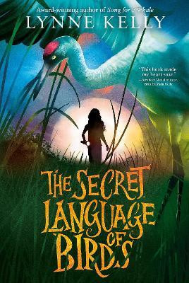 The Secret Language of Birds(English, Hardcover, Kelly Lynne)