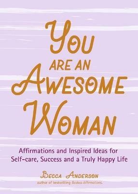 You Are an Awesome Woman(English, Paperback, Anderson Becca)