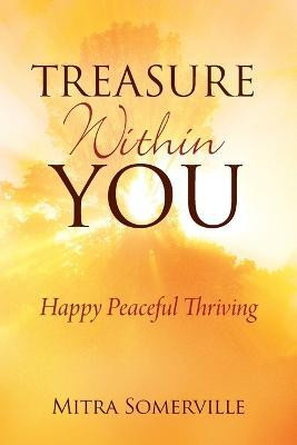 Treasure Within You(English, Paperback, Somerville Mitra)