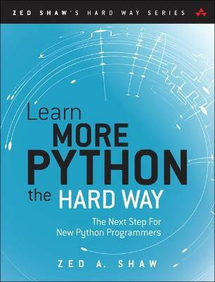 Learn More Python 3 the Hard Way(English, Paperback, Shaw Zed)
