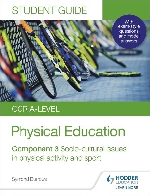 OCR A-level Physical Education Student Guide 3: Socio-cultural issues in physical activity and sport(English, Paperback, Burrows Symond)