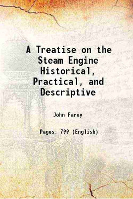 A Treatise on the Steam Engine Historical, Practical, and Descriptive 1827 [Hardcover](Hardcover, John Farey)