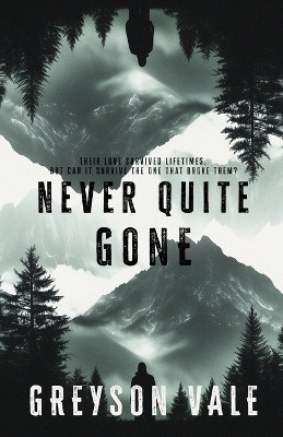 Never Quite Gone(English, Paperback, Vale Greyson)