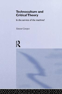 Technoculture and Critical Theory(English, Paperback, Cooper Simon)