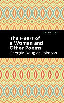 The Heart of a Woman and Other Poems(English, Paperback, Johnson Georgia Douglas)