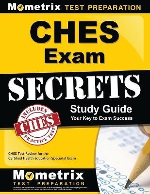 Ches Exam Secrets Study Guide  - CHES Test Review for the Certified Health Education Specialist Exam(English, Paperback, unknown)