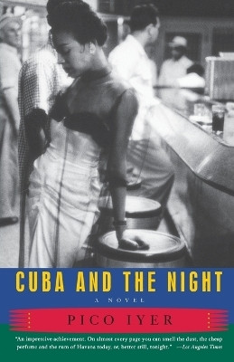 Cuba and the Night(English, Paperback, Iyer Pico)