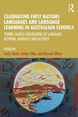 Celebrating First Nations Languages and Language Learning in Australian Schools(English, Paperback, unknown)